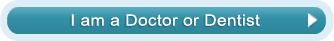 I am a Doctor or Dentist